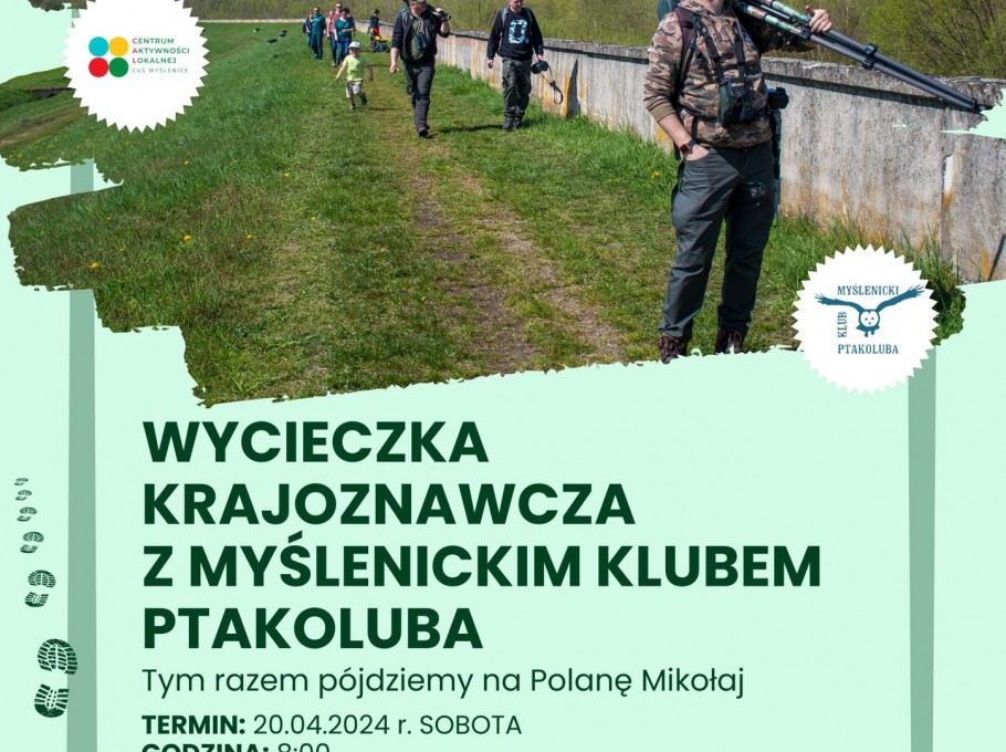 Wycieczka krajoznawcza 
z Myślenickim Klubem Ptakoluba